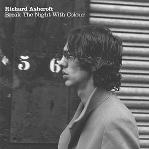 Richard Ashcroft, Break The Night With Colour