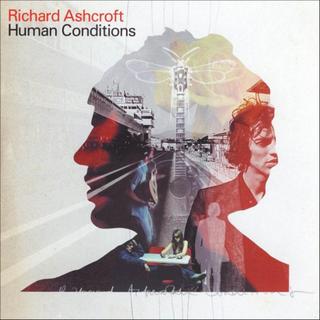 Lyrics, Human Conditions - Richard Ashcroft