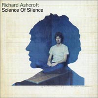 Richard Ashcroft, Science Of Silence
