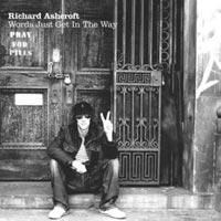 Richard Ashcroft, Words Just Get In The Way