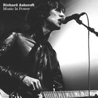 Richard Ashcroft, Music Is Power